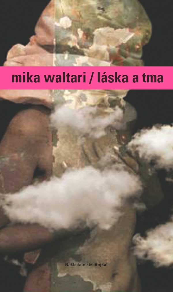 Mika Waltari: Lska a tma